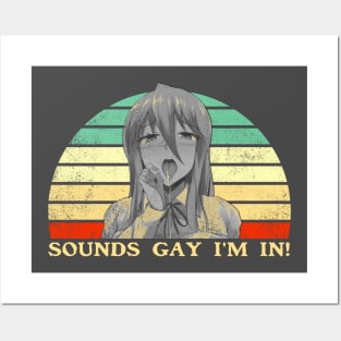 Sounds Gay I'm In - Lesbian Anime Pun - Retro Sunset Posters and Art